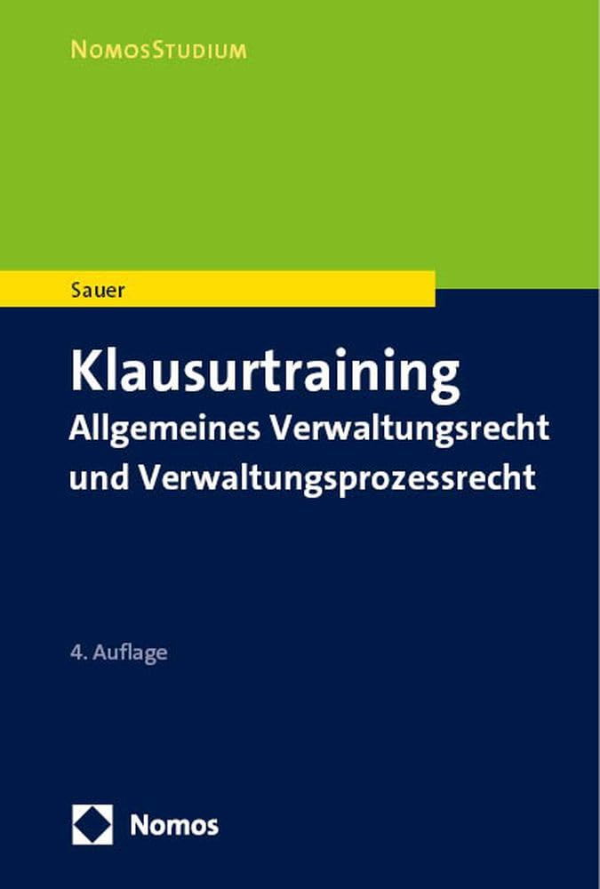 Klausurtraining: Allgemeines Verwaltungsrecht und Verwaltungsprozessrecht (NomosStudium)
