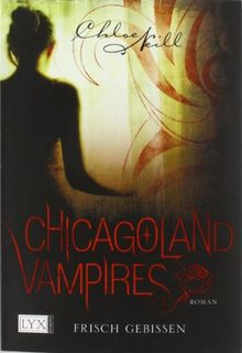 Chicagoland Vampires: Frisch gebissen