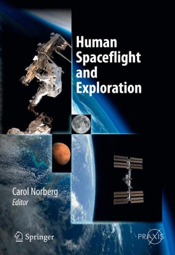 Human Spaceflight and Exploration (Springer Praxis Books)