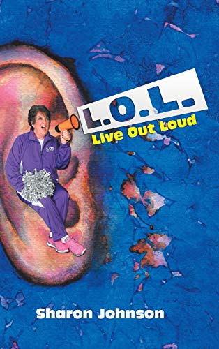 L.O.L.: Live out Loud