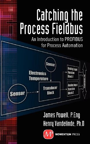 Catching the Process Fieldbus: An Introduction to Profibus for Process Automation