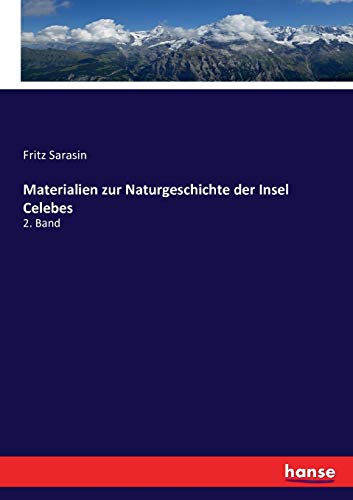 Materialien zur Naturgeschichte der Insel Celebes: 2. Band