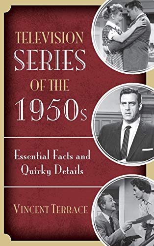 Television Series of the 1950s: Essential Facts and Quirky Details