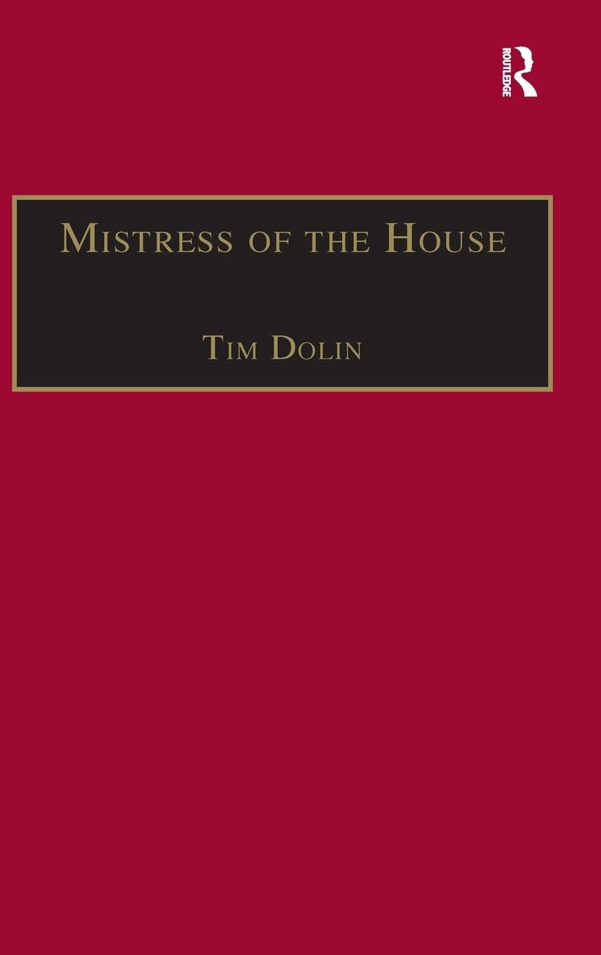 Mistress of the House: Women of Property in the Victorian Novel (Nineteenth Century (Ashgate))