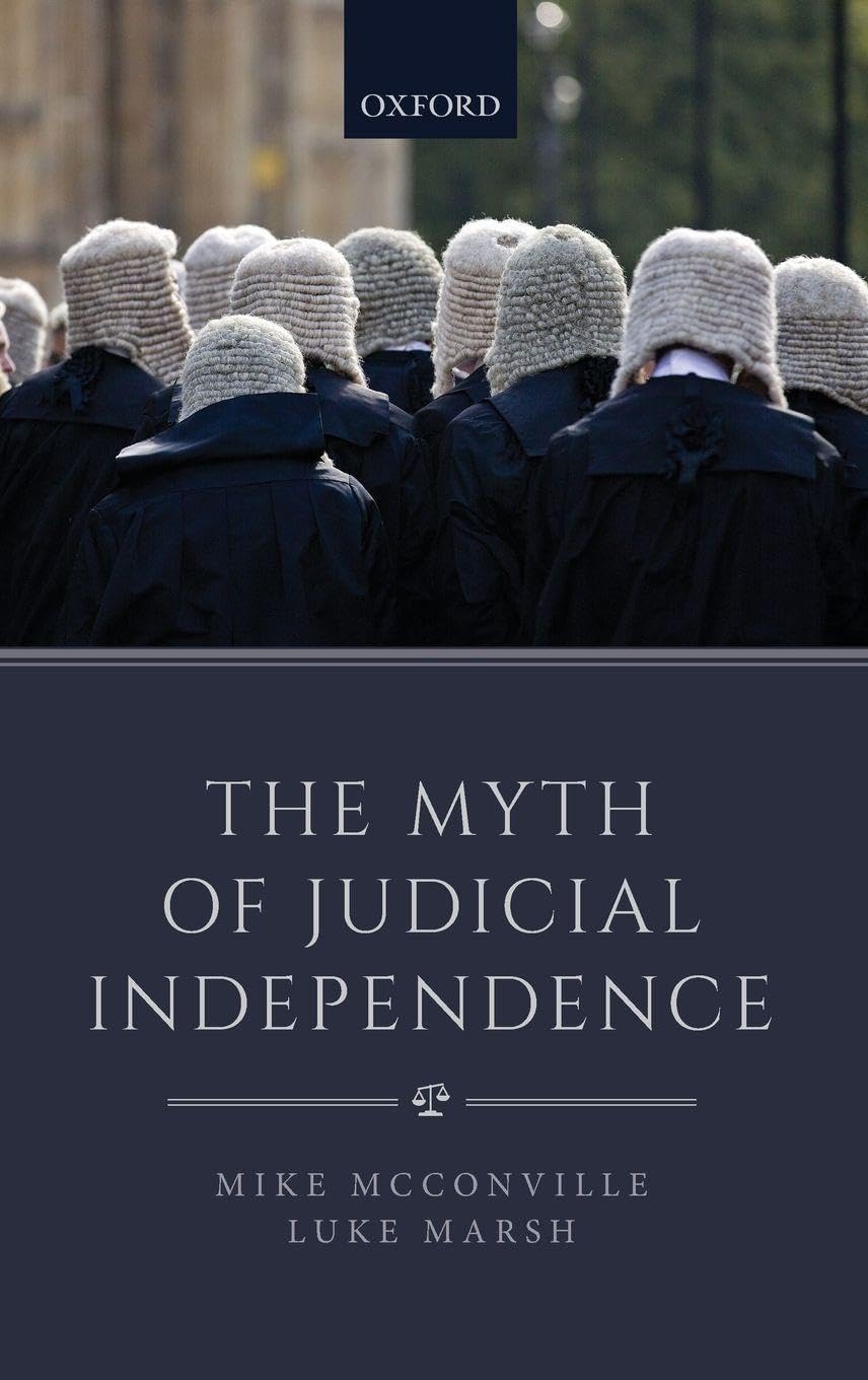Myth of Judicial Independence: Criminal Justice and the Separation of Powers