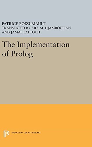 Patrice Boizumault The Implementation Of Prolog (Princeton Legacy Library)