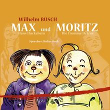 Max und Moritz. CD: Hans Huckebein / Die fromme Helene