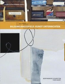 Bildumgangsspiele: Kunst unterrichten