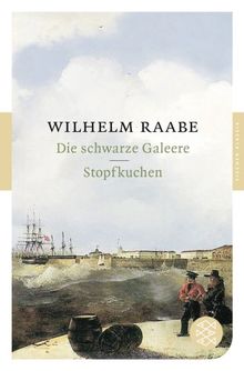 Die schwarze Galeere / Stopfkuchen (Fischer Klassik)