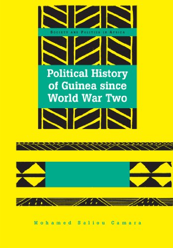Political History of Guinea since World War Two (Society and Politics in Africa)