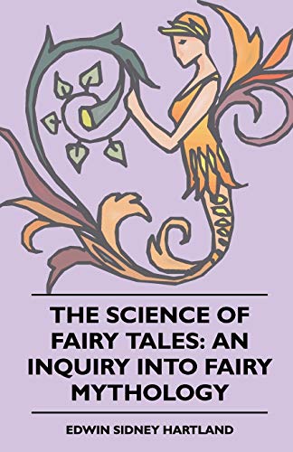 The Science of Fairy Tales: An Inquiry into Fairy Mythology