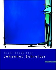 Freie Glasbilder Johannes Schreiter | Buch | Zustand gut