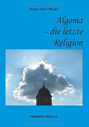 Algoma - Die letzte Religion