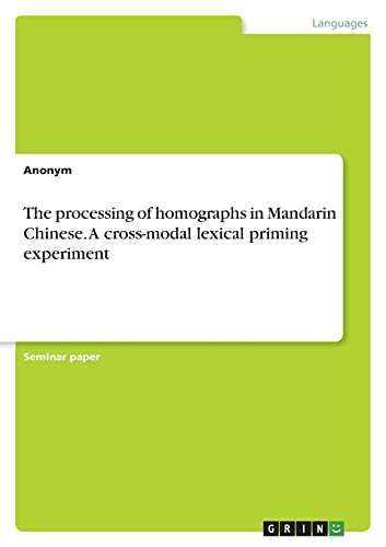 The processing of homographs in Mandarin Chinese. A cross-modal lexical priming experiment