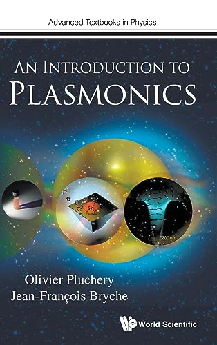 An Introduction to Plasmonics (Advanced Textbooks in Physics, Band 0)