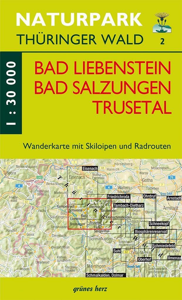 Wanderkarte Bad Liebenstein, Bad Salzungen, Trusetal: mit Skiloipen und Radrouten. Maßstab 1:30.000. (Naturpark Thüringer Wald: Wanderkarten. 1:30.000)