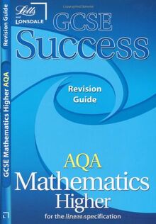 GCSE Success AQA Math Linear Higher Revision Guide