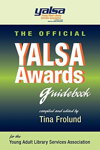 The Official YALSA Awards Guidebook (The Young Adult Library Services Association (YALSA))