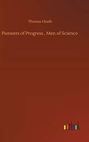 Pioneers of Progress , Men of Science