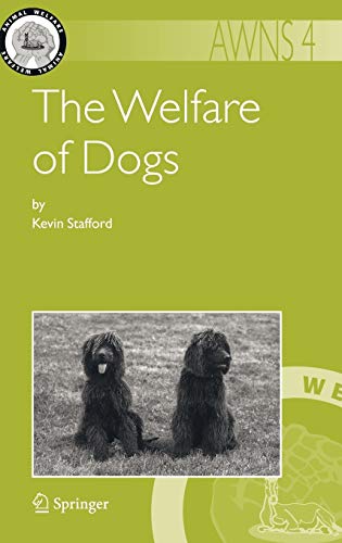 The Welfare of Dogs (Animal Welfare, 4, Band 4)