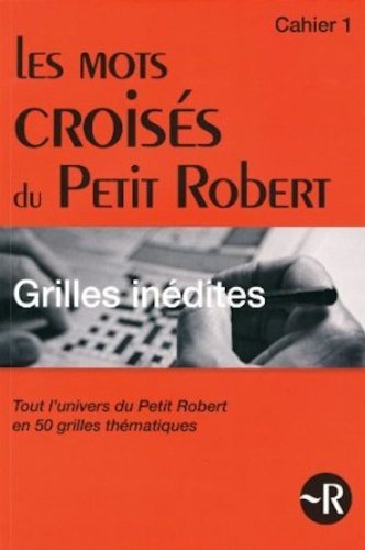 Mots Croises Du Petit Robert: Cahier 1