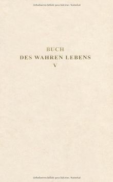 Das Buch des wahren Lebens. Lehren des göttlichen Meisters: Das Buch des wahren Lebens, 12 Bde., Bd.5, Unterweisung 111-142