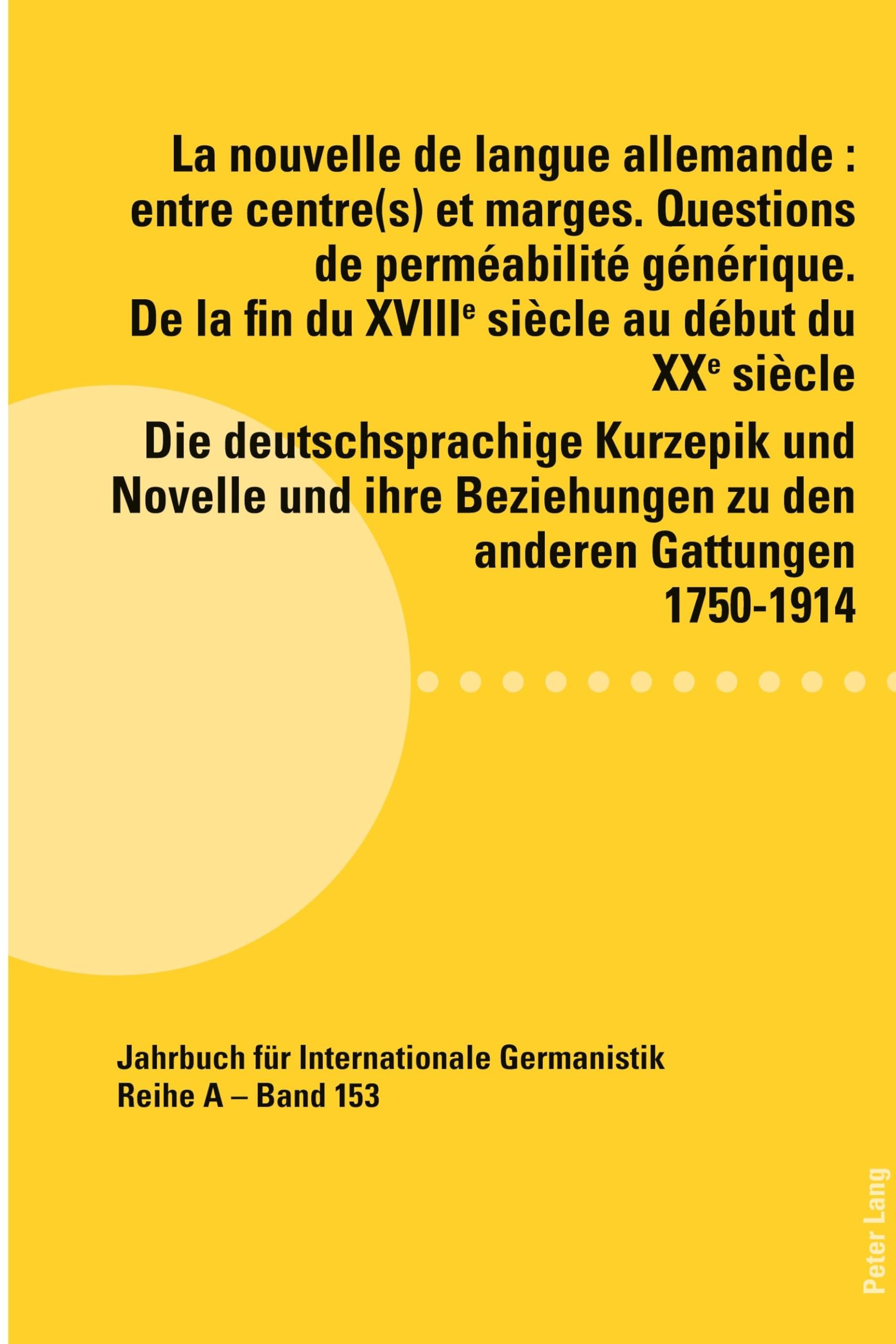 La nouvelle de langue allemande : entre centre(s) et marges. (Jahrbuch für Internationale Germanistik)