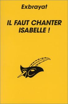 IL FAUT CHANTER ISABELLE !