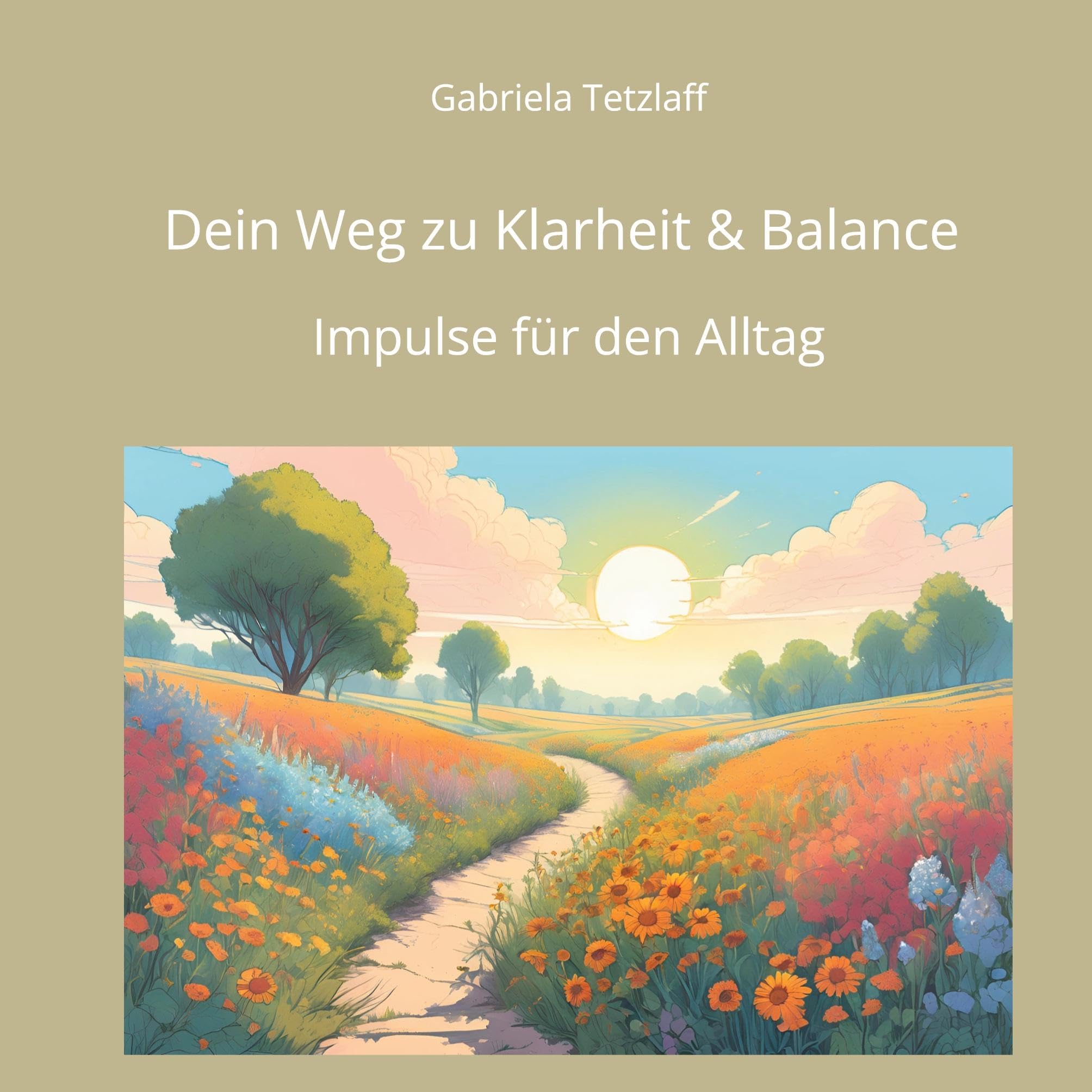 Dein Weg zu Klarheit & Balance: Impulse für den Alltag