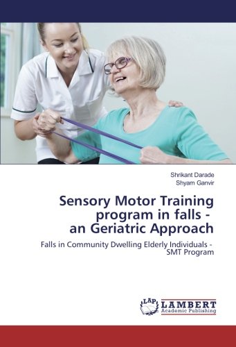 Sensory Motor Training program in falls - an Geriatric Approach: Falls in Community Dwelling Elderly Individuals - SMT Program