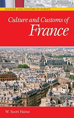 Culture and Customs of France (Culture and Customs of Europe)