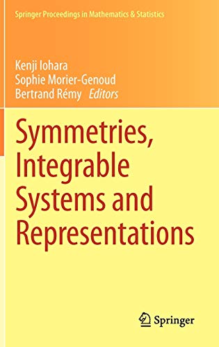 Symmetries, Integrable Systems and Representations (Springer Proceedings in Mathematics & Statistics, 40, Band 40)