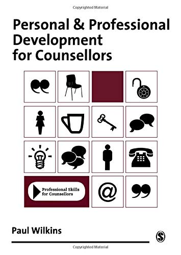 Personal and Professional Development for Counsellors (Professional Skills for Counsellors Series)