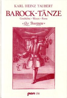 Barock-Tänze: Geschichte - Wesen und Form - Choreographie und Tanz-Praxis  "La Bourgogne"