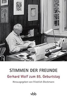 Stimmen der Freunde: Gerhard Wolf zum 85. Geburtstag