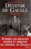 Devenir de Gaulle 1939-1943. D'après les archives privées et inédites du général de Gaulle (Hors Collection)