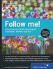 Follow me!: Erfolgreiches Social Media Marketing mit Facebok, Twitter und Co. (Galileo Computing)