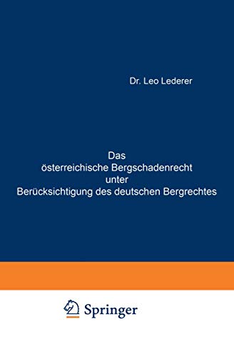 Das Osterreichische Bergschadenrecht unter Beriicksichtigung des Deutschen Bergrechtes