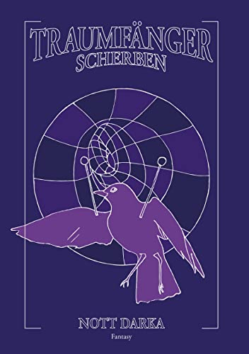 Traumfänger Scherben (Traumfänger-Saga)