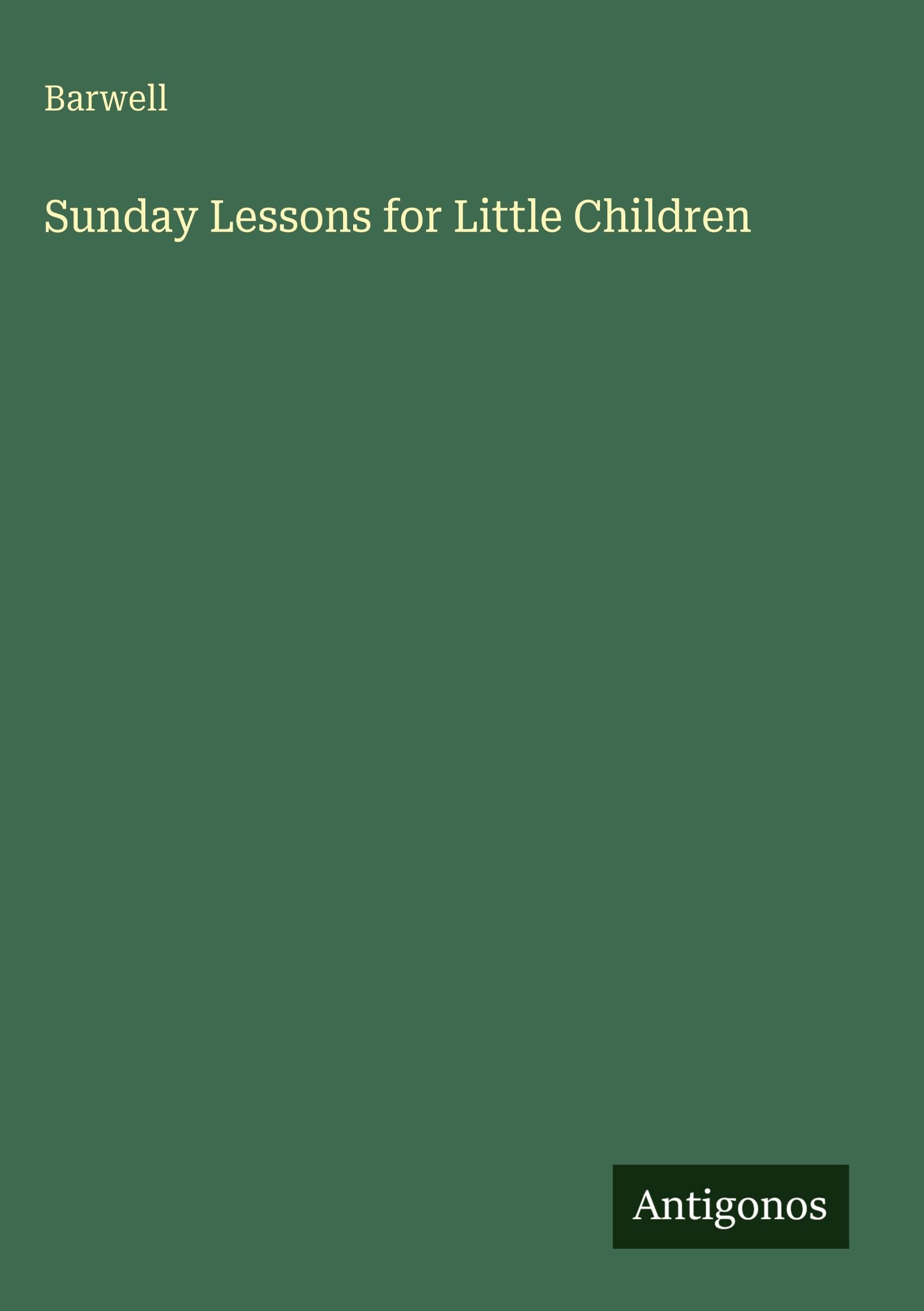 Sunday Lessons for Little Children