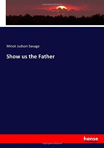 Show us the Father