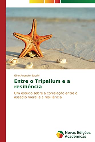 Entre o Tripalium e a resiliência: Um estudo sobre a correlação entre o assédio moral e a resiliência