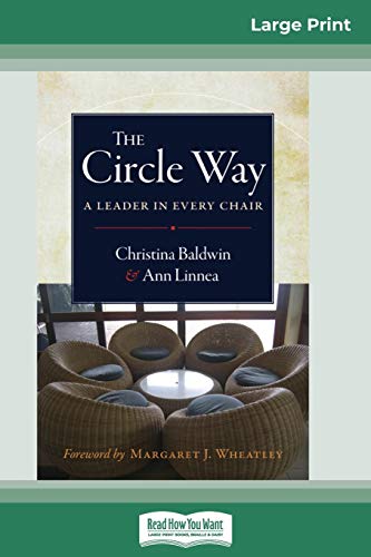 Christina Baldwin The Circle Way, A Leader In Every Chair (16pt Large Print Edition)