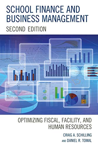 School Finance and Business Management - Second Edition: Optimizing Fiscal, Facility and Human Resources, 2nd Edition