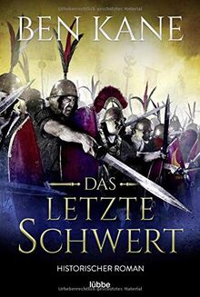 Das letzte Schwert: Historischer Roman