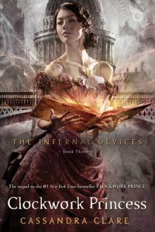 Clockwork Princess (The Infernal Devices)