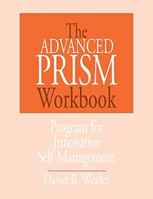 Advanced Prism Workbook: Program for Innovative Self-Management