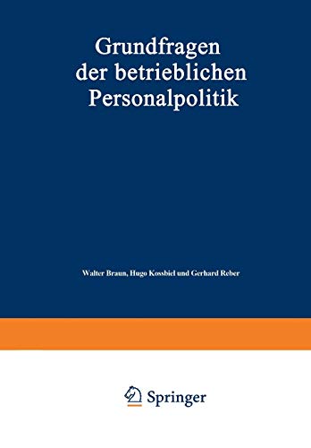 Grundfragen der Betrieblichen Personalpolitik: Festschrift zum 65. Geburtstag von August Marx