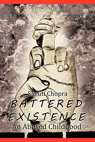Battered Existence: An Abused Childhood