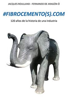 #fibrocemento(S)com : 120 años de la historia de una industria
